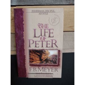 The Life of Peter by F.B. Meyer Paperback ISBN # 9781883002237